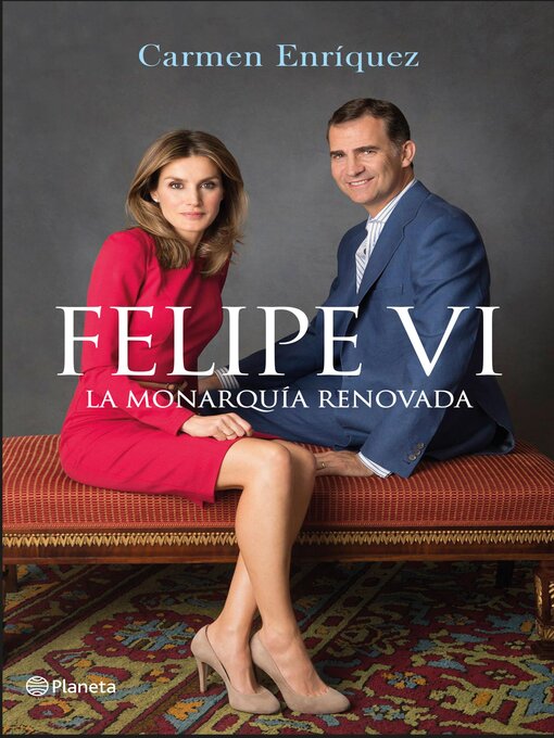 Title details for Felipe VI. La Monarquía renovada by Carmen Enríquez - Available